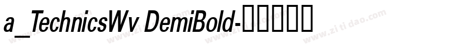 a_TechnicsWv DemiBold字体转换
